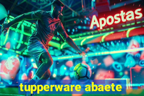 tupperware abaete